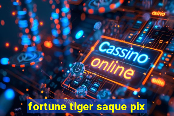 fortune tiger saque pix