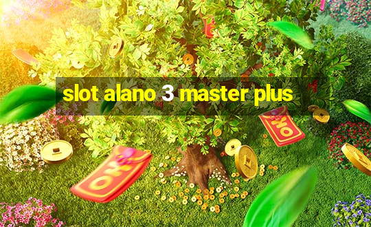 slot alano 3 master plus