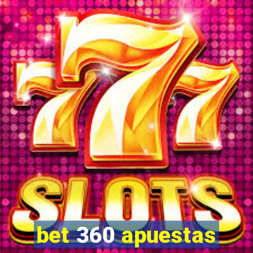 bet 360 apuestas