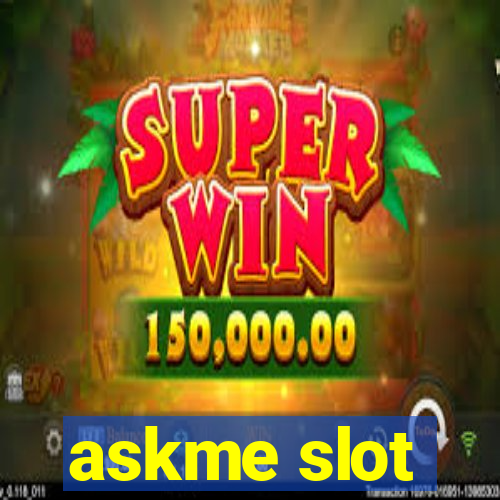 askme slot