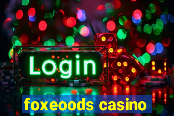 foxeoods casino