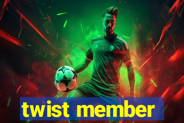 twist member