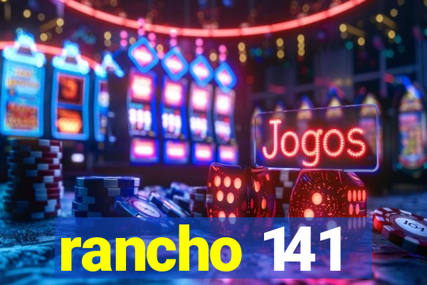 rancho 141