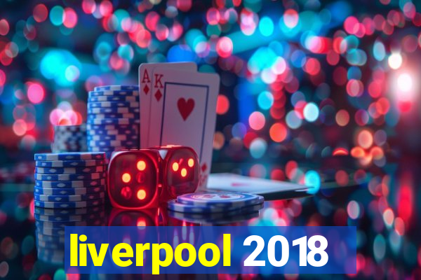 liverpool 2018