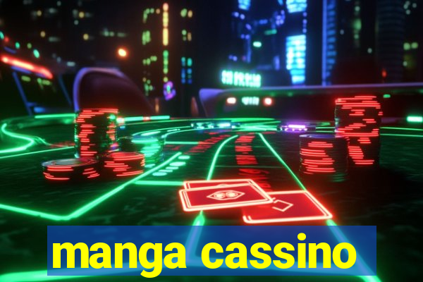 manga cassino