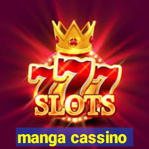 manga cassino