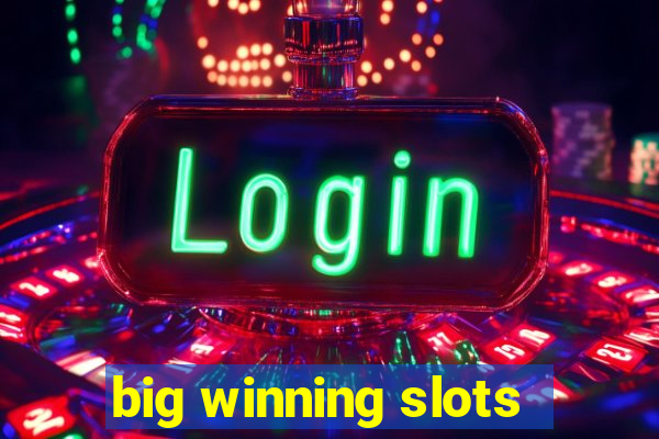 big winning slots