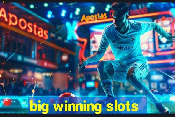 big winning slots