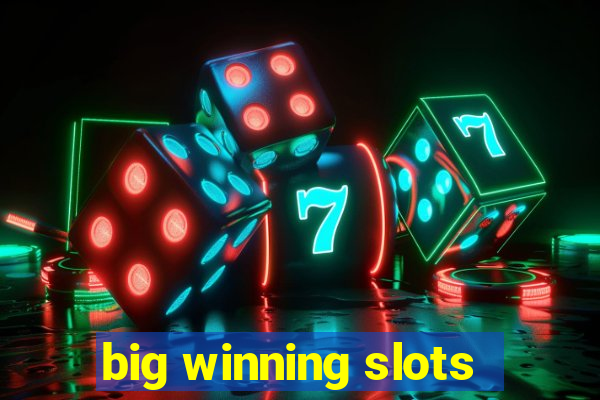 big winning slots