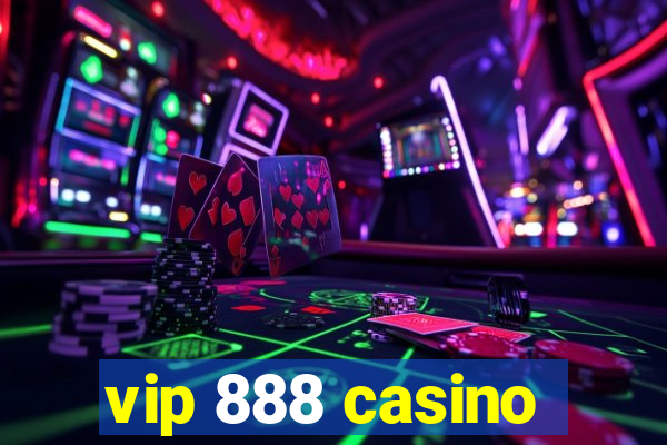 vip 888 casino