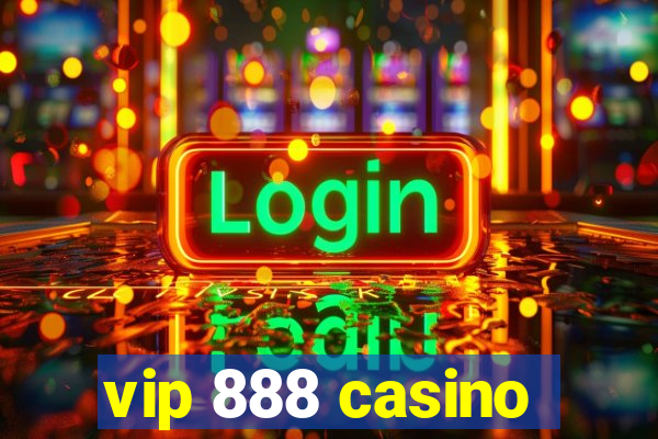 vip 888 casino