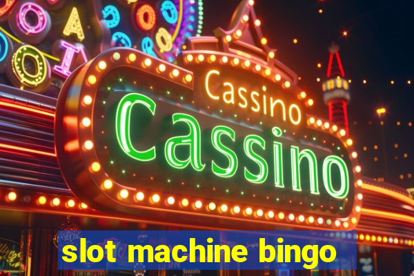 slot machine bingo