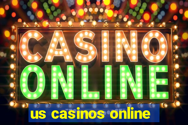 us casinos online