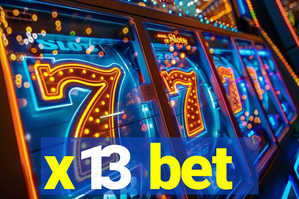 x13 bet