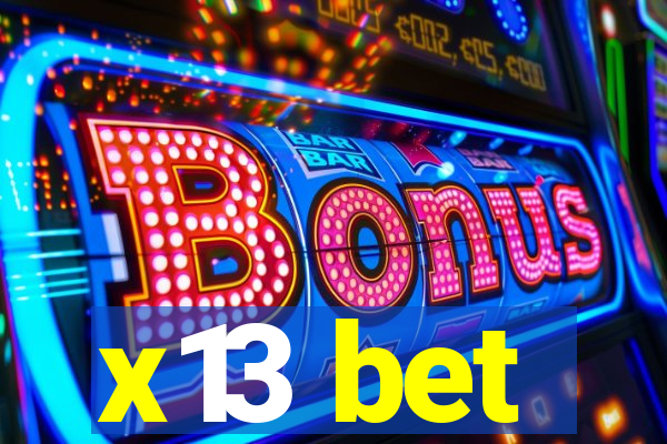 x13 bet