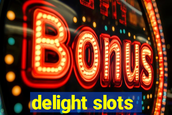 delight slots