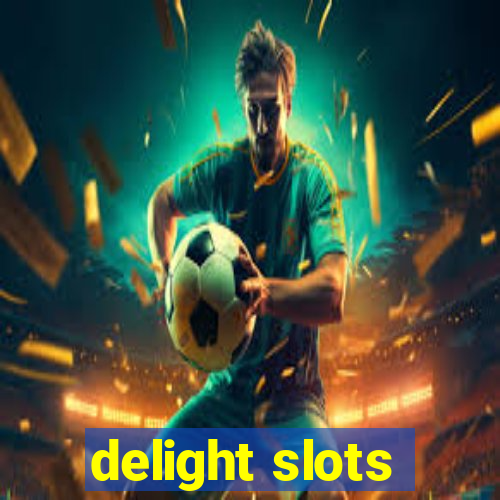 delight slots