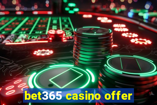 bet365 casino offer