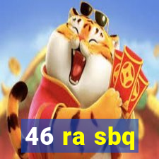 46 ra sbq