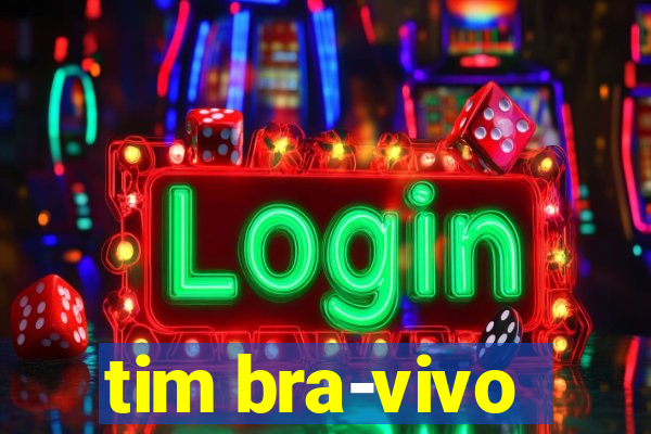 tim bra-vivo