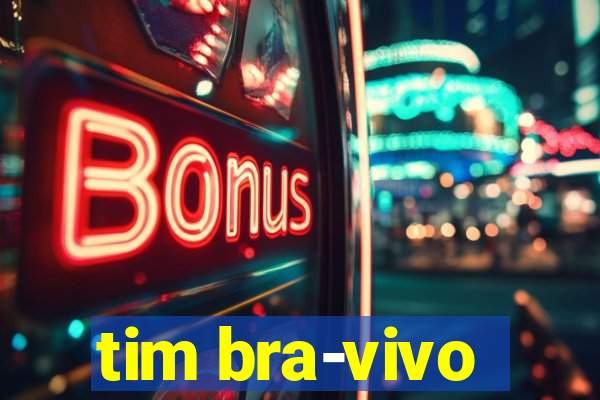 tim bra-vivo