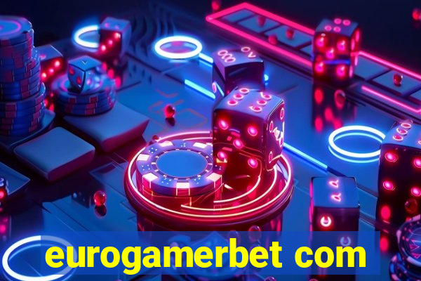 eurogamerbet com