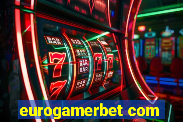 eurogamerbet com