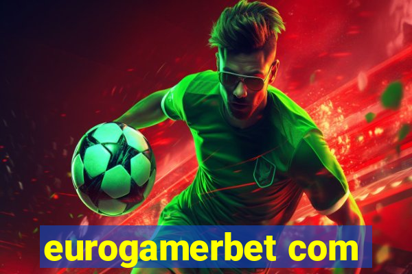 eurogamerbet com