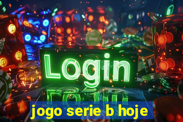 jogo serie b hoje