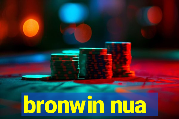 bronwin nua