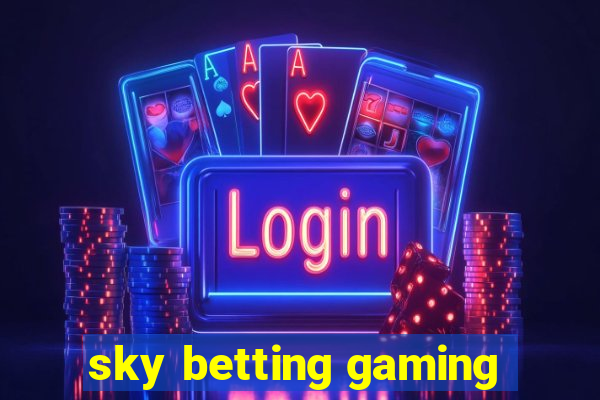 sky betting gaming