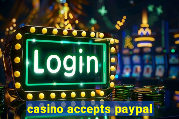 casino accepts paypal