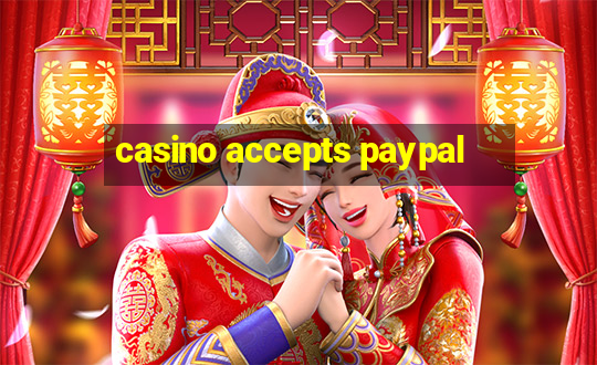 casino accepts paypal