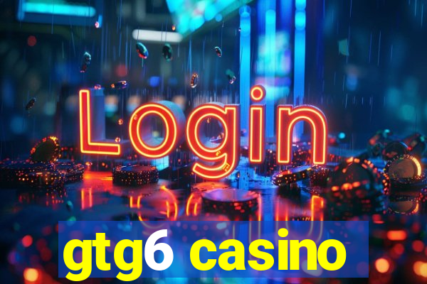 gtg6 casino