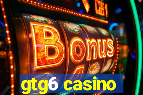 gtg6 casino