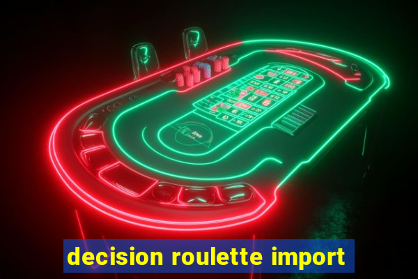 decision roulette import