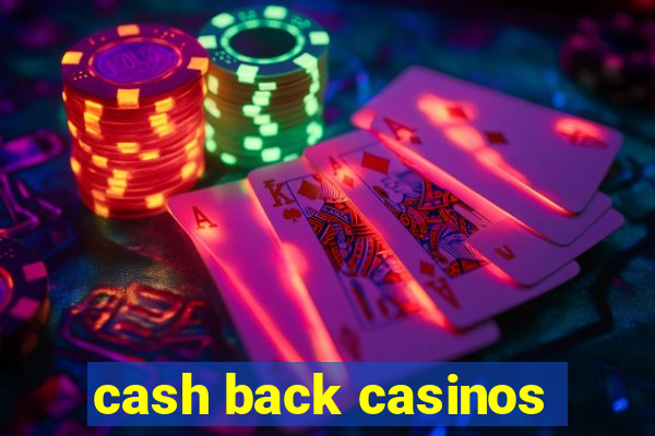 cash back casinos