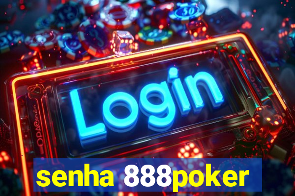 senha 888poker