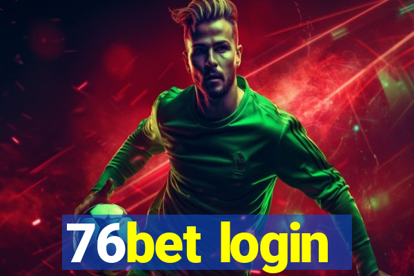 76bet login