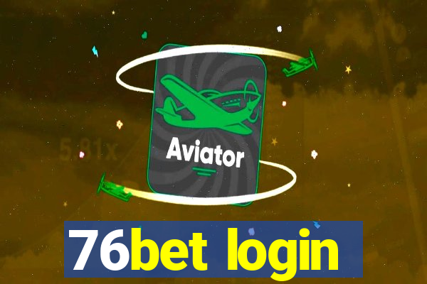 76bet login