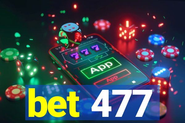 bet 477