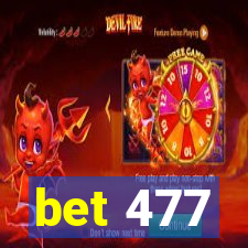 bet 477