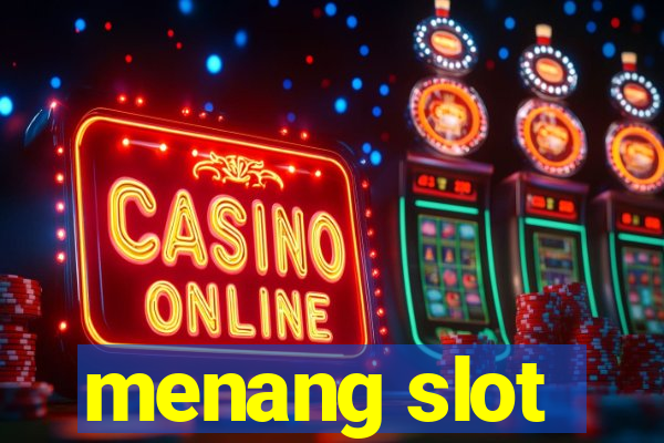 menang slot