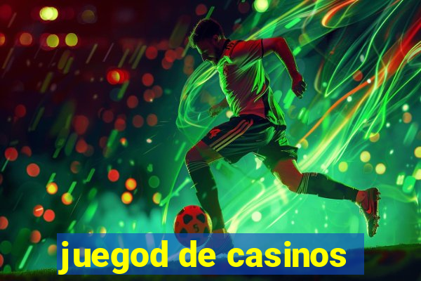 juegod de casinos