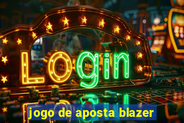 jogo de aposta blazer