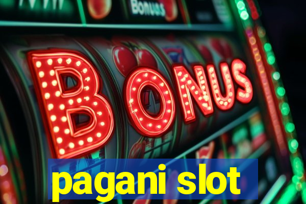 pagani slot