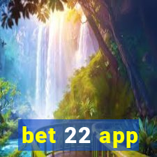 bet 22 app