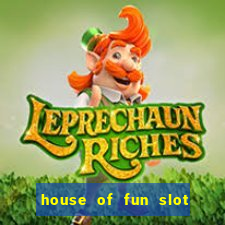 house of fun slot free coins