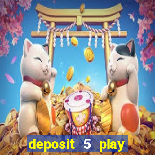 deposit 5 play with 30 bingo