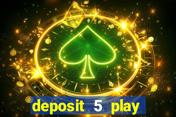 deposit 5 play with 30 bingo